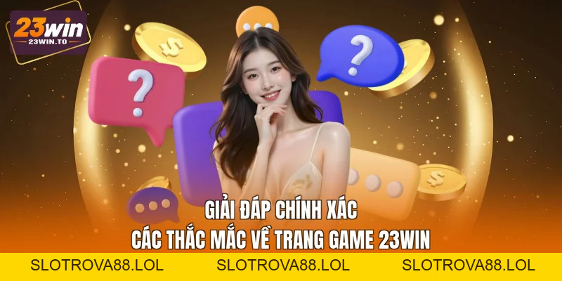 23WIN | Slotking999 | 23win.com Nhà Cái Hàng Đầu Châu Á - Slotrova88