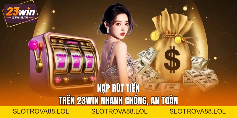 23WIN | Slotking999 | 23win.com Nhà Cái Hàng Đầu Châu Á - Slotrova88